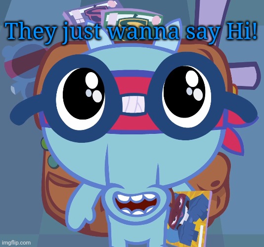 Sniffles's Cute Eyes (HTF) | They just wanna say Hi! | image tagged in sniffles's cute eyes htf | made w/ Imgflip meme maker