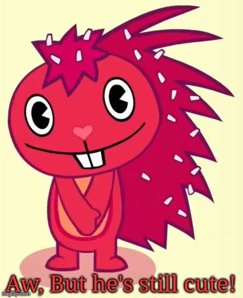 Cute Flaky (HTF) | Aw, But he's still cute! | image tagged in cute flaky htf | made w/ Imgflip meme maker