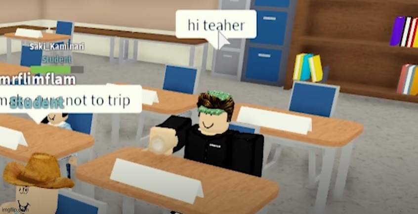 hi teaher | image tagged in hi teacher roblox | made w/ Imgflip meme maker