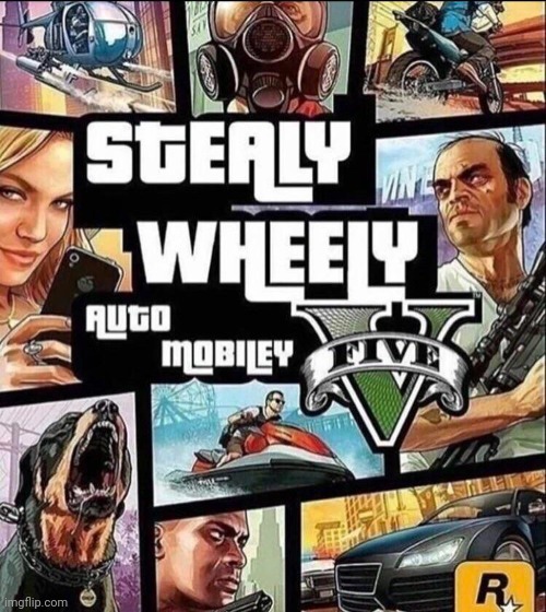 Steely wheely auto mobiley | image tagged in gta,steely,wheely,auto,mobiley,gta 5 | made w/ Imgflip meme maker