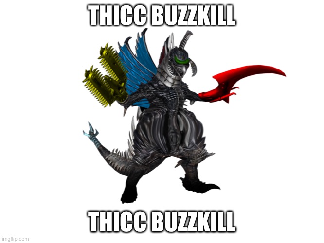 reeeeeeeee | THICC BUZZKILL; THICC BUZZKILL | made w/ Imgflip meme maker