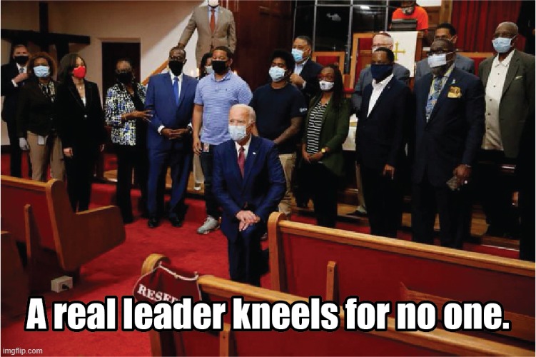 Kneelin&#39; Joe Biden. Showing the world how senile and weak he really is. -  Imgflip