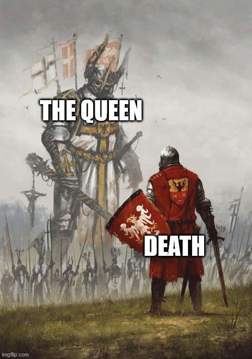 Giant knight | THE QUEEN DEATH | image tagged in giant knight | made w/ Imgflip meme maker