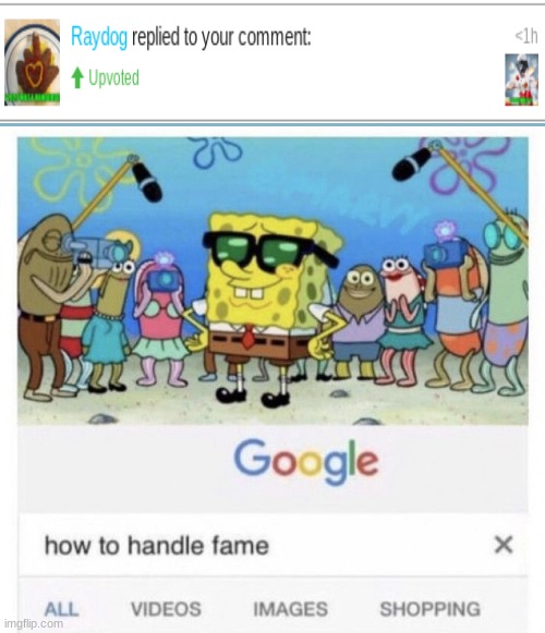 How to handle fame | image tagged in how to handle fame | made w/ Imgflip meme maker