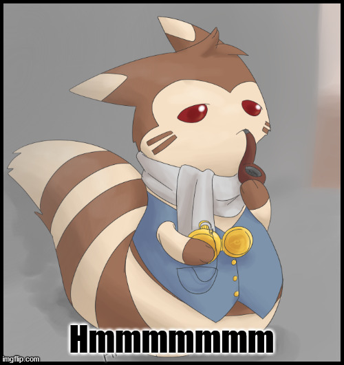 Fancy Furret | Hmmmmmmm | image tagged in fancy furret | made w/ Imgflip meme maker