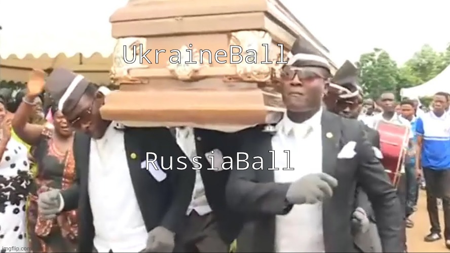 Coffin Dance | UkraineBall RussiaBall | image tagged in coffin dance | made w/ Imgflip meme maker