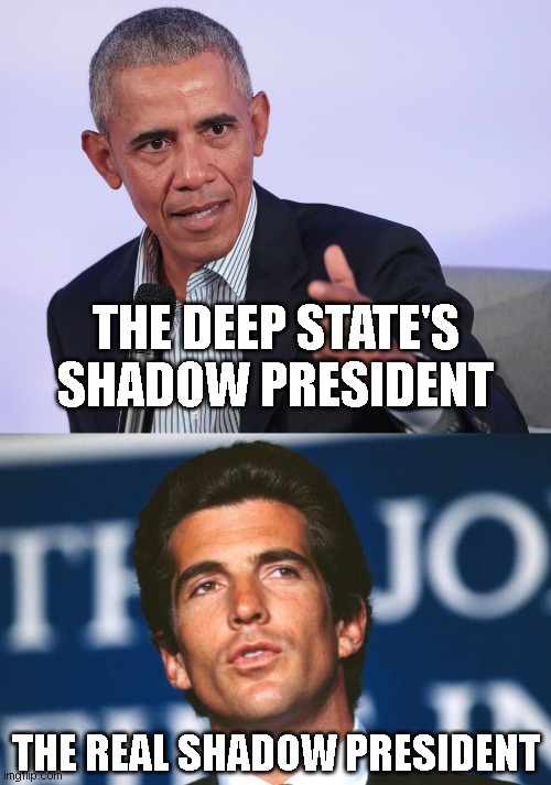 Shadow Presidents | THE DEEP STATE'S SHADOW PRESIDENT; THE REAL SHADOW PRESIDENT | image tagged in deep state | made w/ Imgflip meme maker
