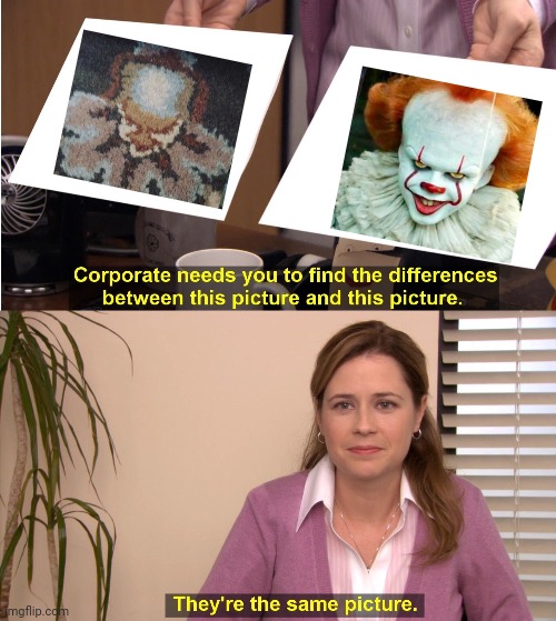 Carpet floor tiles and Pennywise | image tagged in memes,they're the same picture,pennywise,funny,carpet,corporate needs you to find the differences | made w/ Imgflip meme maker
