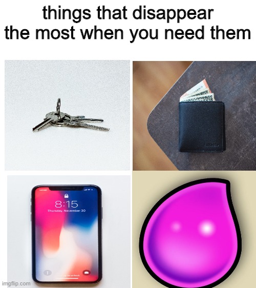 Only Clash Royale or Clash of Clans players will get this | things that disappear the most when you need them | image tagged in memes,clash royale,hard work,relatable,funny | made w/ Imgflip meme maker