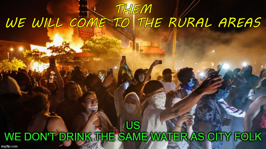 Rioters | image tagged in riot,riot in the rural area | made w/ Imgflip meme maker