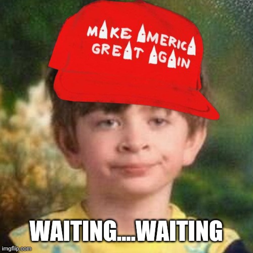 Blank Stare Kid | WAITING....WAITING | image tagged in blank stare kid | made w/ Imgflip meme maker