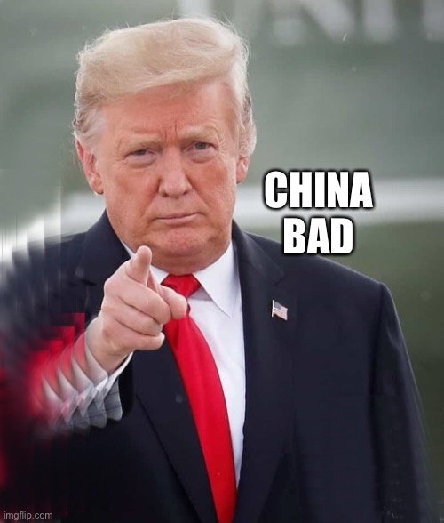 Bad China | CHINA BAD | image tagged in trump point | made w/ Imgflip meme maker