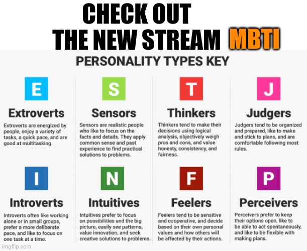 MBTI | MBTI; CHECK OUT THE NEW STREAM | image tagged in personality | made w/ Imgflip meme maker