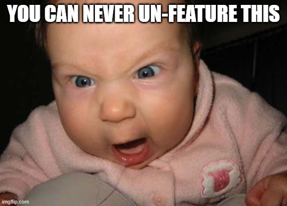 Evil Baby Meme | YOU CAN NEVER UN-FEATURE THIS | image tagged in memes,evil baby | made w/ Imgflip meme maker