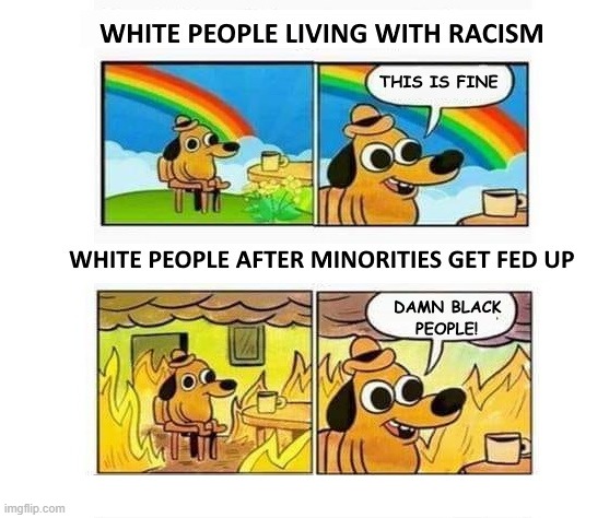 image tagged in racism | made w/ Imgflip meme maker