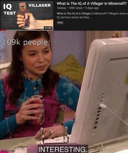 interesting | 109k people:; @memeposter321 | image tagged in icarly interesting | made w/ Imgflip meme maker