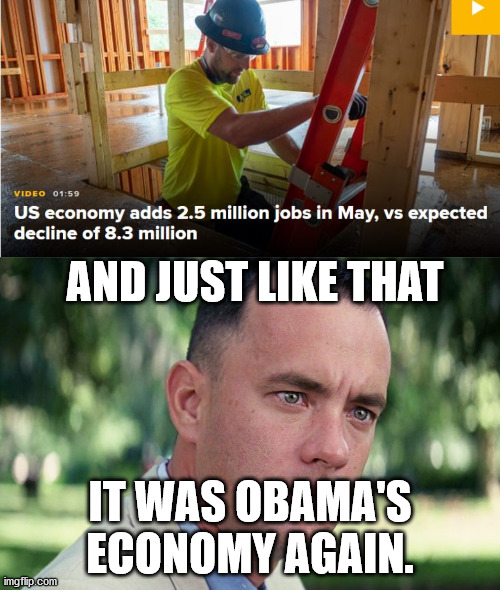 AND JUST LIKE THAT; IT WAS OBAMA'S ECONOMY AGAIN. | image tagged in memes,and just like that | made w/ Imgflip meme maker
