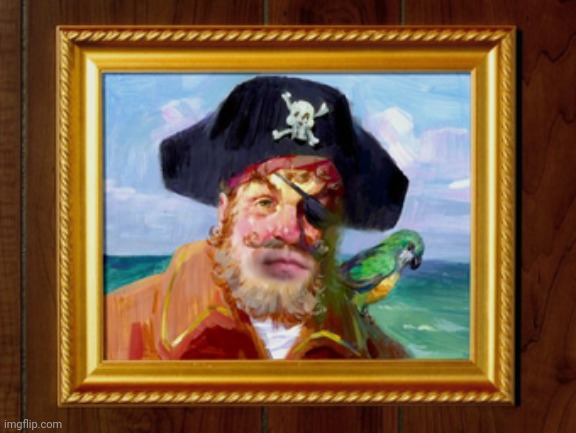 Painty the Pirate | image tagged in painty the pirate | made w/ Imgflip meme maker