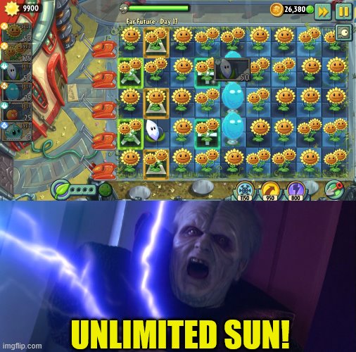 Photo From my Phone | UNLIMITED SUN! | image tagged in sidious 'unlimited power',memes | made w/ Imgflip meme maker