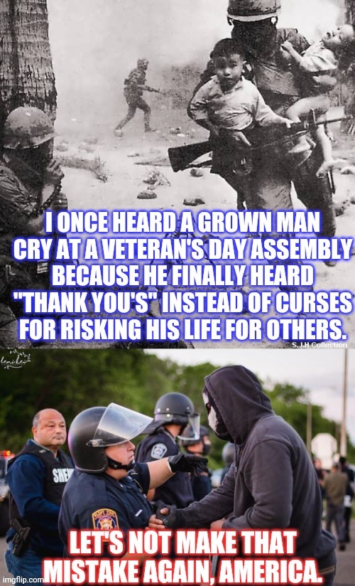 How sad is it that remembering to thank those who've served honorably is now considered too political for fun page? :-( | image tagged in vietnam vet,police,thank you,honor to whom honor is due | made w/ Imgflip meme maker