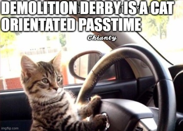 Demolition | 𝓒𝓱𝓲𝓪𝓷𝓽𝔂 | image tagged in derby | made w/ Imgflip meme maker