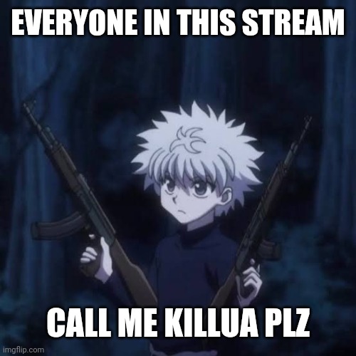 Young thug | EVERYONE IN THIS STREAM; CALL ME KILLUA PLZ | image tagged in young thug | made w/ Imgflip meme maker