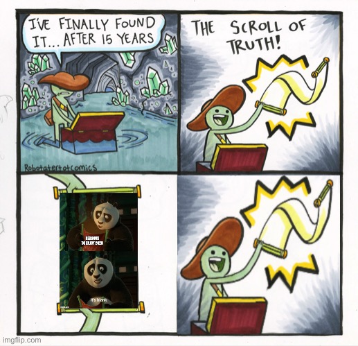 The Scroll Of Truth Meme | image tagged in memes,the scroll of truth | made w/ Imgflip meme maker