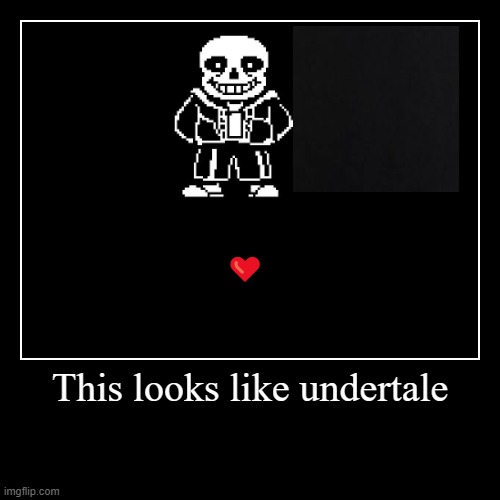 Ngl, it does. | image tagged in funny,demotivationals,undertale,sans | made w/ Imgflip demotivational maker