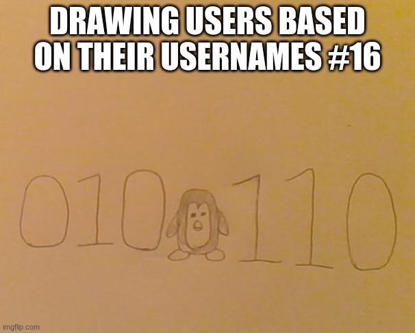 penguin a code | DRAWING USERS BASED ON THEIR USERNAMES #16 | made w/ Imgflip meme maker
