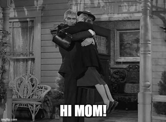 HI MOM! | made w/ Imgflip meme maker