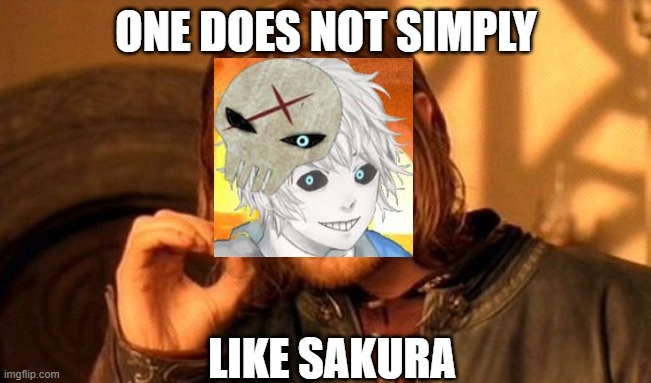 One Does Not Simply | ONE DOES NOT SIMPLY; LIKE SAKURA | image tagged in memes,one does not simply,sakura,anime,nux taku,naruto | made w/ Imgflip meme maker