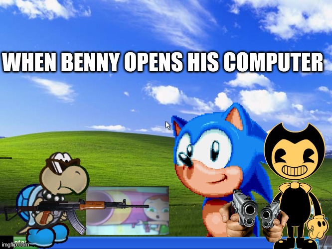 Benny should get shot | WHEN BENNY OPENS HIS COMPUTER | image tagged in windows xp,antibenny,benny,the loud house | made w/ Imgflip meme maker