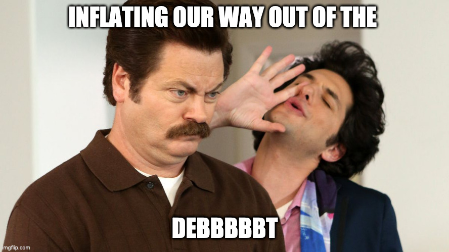 jean ralphio the worst | INFLATING OUR WAY OUT OF THE; DEBBBBBT | image tagged in jean ralphio the worst | made w/ Imgflip meme maker