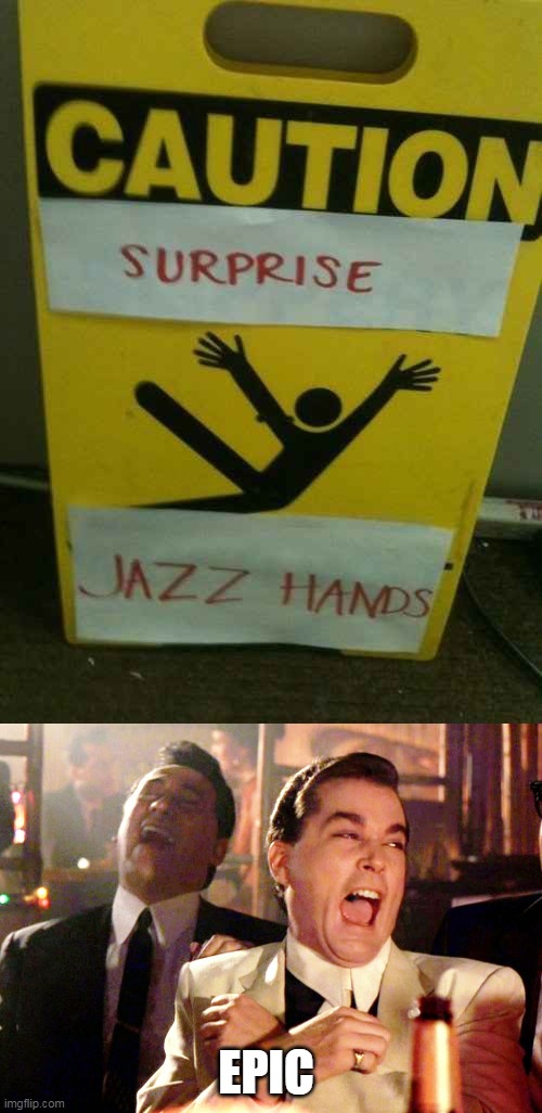 jazz hands | EPIC | image tagged in memes,good fellas hilarious | made w/ Imgflip meme maker