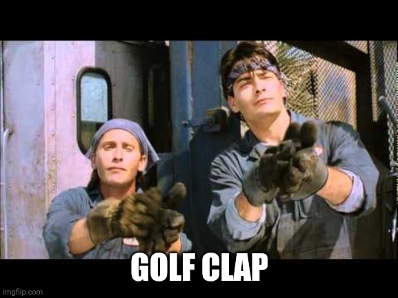 golf clap | GOLF CLAP | image tagged in golf clap | made w/ Imgflip meme maker