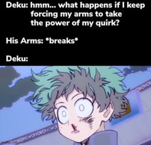 Stahp breaking your arms | image tagged in bnha | made w/ Imgflip meme maker