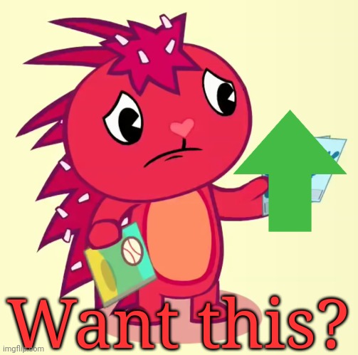 Non-Amused Flaky (HTF) | Want this? | image tagged in non-amused flaky htf | made w/ Imgflip meme maker