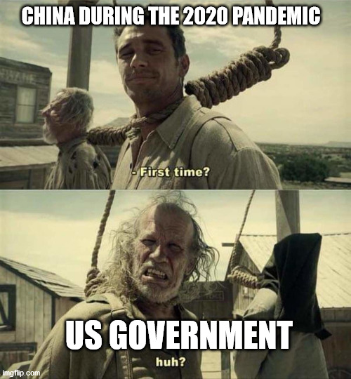 Hard choices | CHINA DURING THE 2020 PANDEMIC; US GOVERNMENT | image tagged in pandemic,2020,us government | made w/ Imgflip meme maker