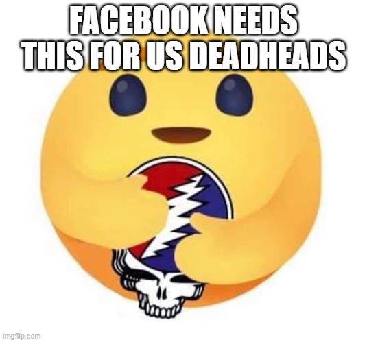 Grateful Icon | FACEBOOK NEEDS THIS FOR US DEADHEADS | image tagged in grateful dead,funny memes,jerry garcia,i see dead people,drugs | made w/ Imgflip meme maker