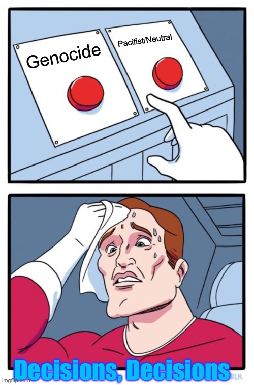 Two Buttons | Pacifist/Neutral; Genocide; Decisions, Decisions | image tagged in memes,two buttons | made w/ Imgflip meme maker