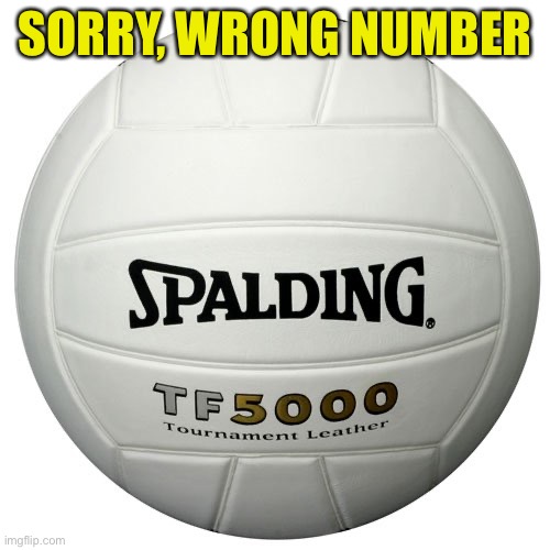 SORRY, WRONG NUMBER | made w/ Imgflip meme maker