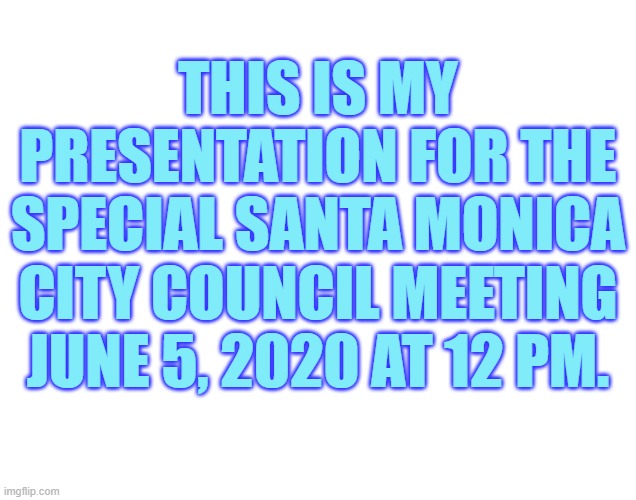 Sharing Is So Much Fun! | THIS IS MY PRESENTATION FOR THE SPECIAL SANTA MONICA CITY COUNCIL MEETING JUNE 5, 2020 AT 12 PM. | image tagged in memes,politics,santa monica,riots,looting,presentation | made w/ Imgflip meme maker