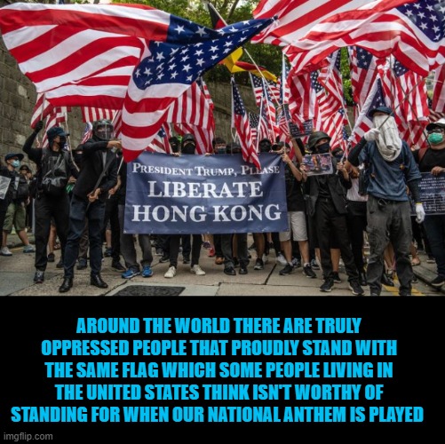 United We Stand, Divided We Fall - right now there are agents working very hard to divide America and see it fall. Let's MAGA | AROUND THE WORLD THERE ARE TRULY OPPRESSED PEOPLE THAT PROUDLY STAND WITH THE SAME FLAG WHICH SOME PEOPLE LIVING IN THE UNITED STATES THINK ISN'T WORTHY OF STANDING FOR WHEN OUR NATIONAL ANTHEM IS PLAYED | image tagged in maga,national anthem,american flag,donald trump approves,liberals vs conservatives,election 2020 | made w/ Imgflip meme maker