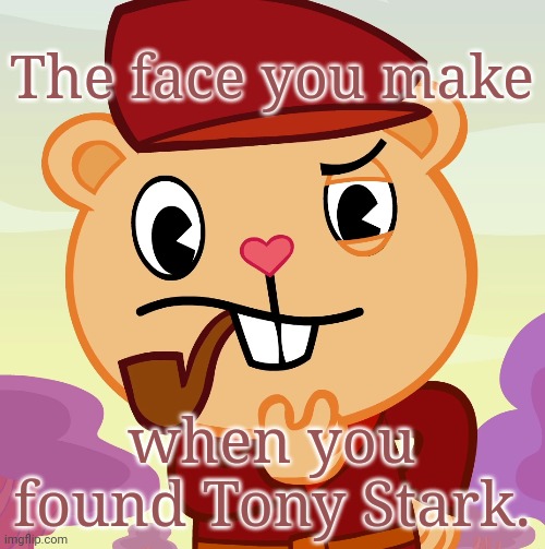 Pop (HTF) | The face you make; when you found Tony Stark. | image tagged in pop htf,the face you make,the face you make when,memes,tony stark,happy tree friends | made w/ Imgflip meme maker