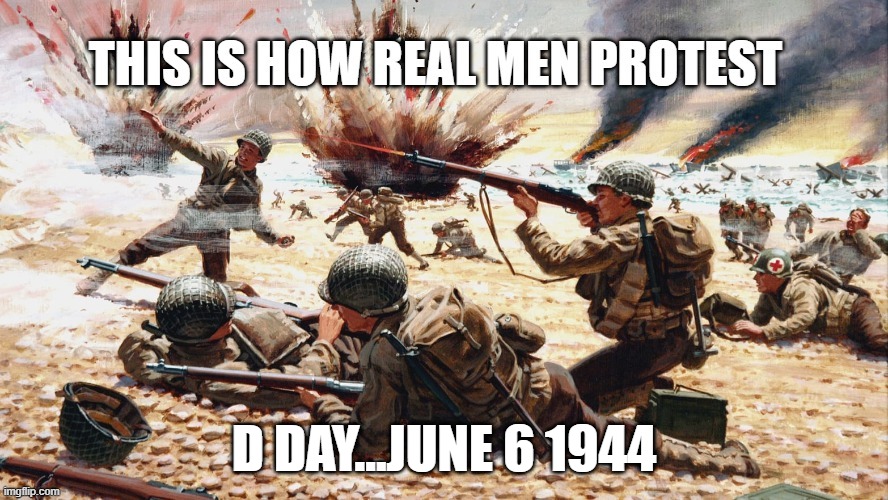 d day | D DAY...JUNE 6 1944 | image tagged in the good old days | made w/ Imgflip meme maker