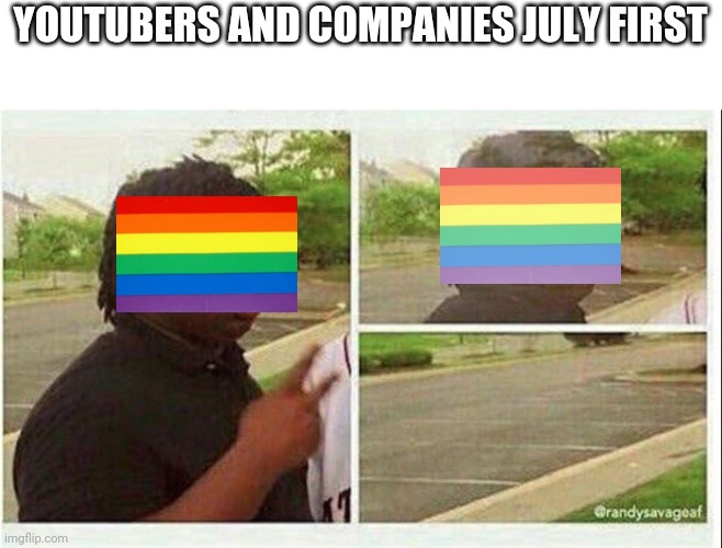 *disappears* | YOUTUBERS AND COMPANIES JULY FIRST | image tagged in black guy disappearing,pride | made w/ Imgflip meme maker