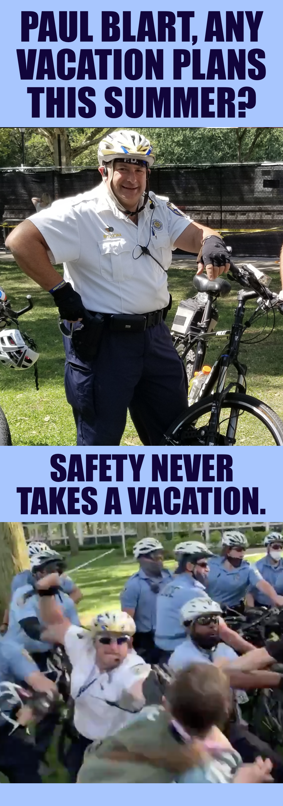 High Quality Paul Blart safety never takes a vacation Blank Meme Template
