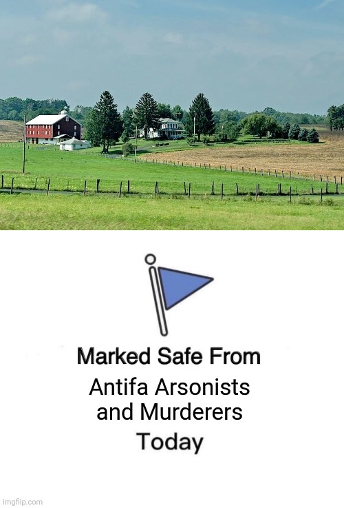 Antifa Arsonists and Murderers | image tagged in memes,marked safe from,antifa | made w/ Imgflip meme maker