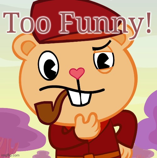 Pop (HTF) | Too Funny! | image tagged in pop htf | made w/ Imgflip meme maker