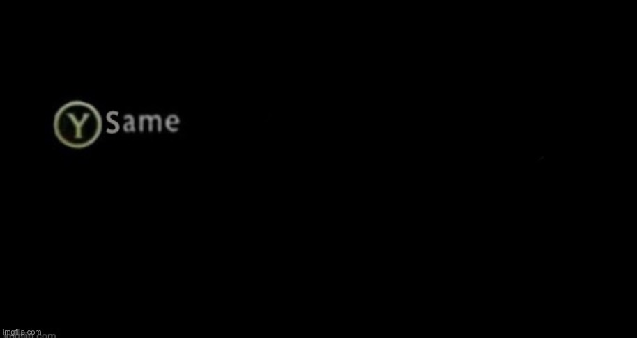 Custom same | image tagged in custom same | made w/ Imgflip meme maker